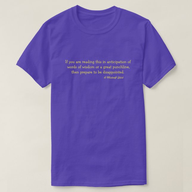 If You Are Reading This - A MisterP Shirt (Design Front)