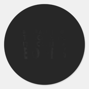 If You Are Trying To E Me I’m Ed Of S Halloween  Classic Round Sticker