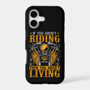 If You Aren't Riding You Aren't Living Motorcycle