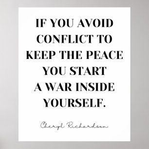 If you avoid the conflict to keep the peace ... poster