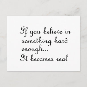 If you believe in something-postcard postcard