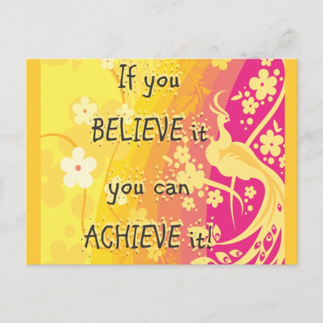 If you  Believe it you can achieve it! Postcard (Front)