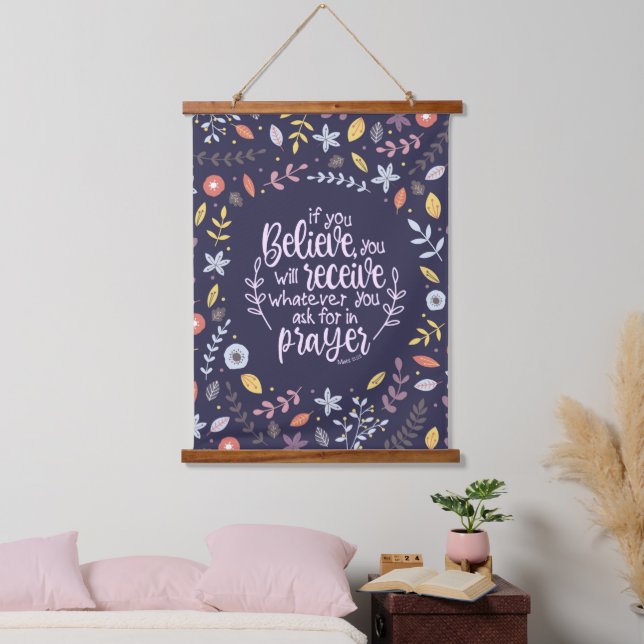If You Believe - Matthew 21:22 Hanging Tapestry (Bedroom)