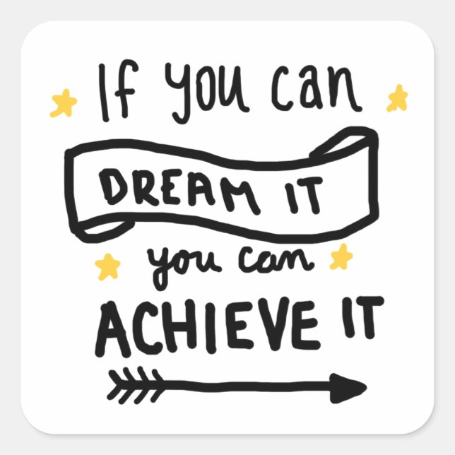 If You Can Dream It You Can Achieve It Stickers (Front)