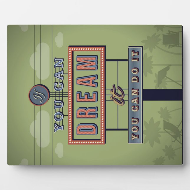 If You Can Dream It You Can Do It Plaque (Front)