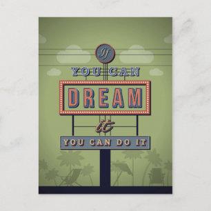 If You Can Dream It You Can Do It Postcard