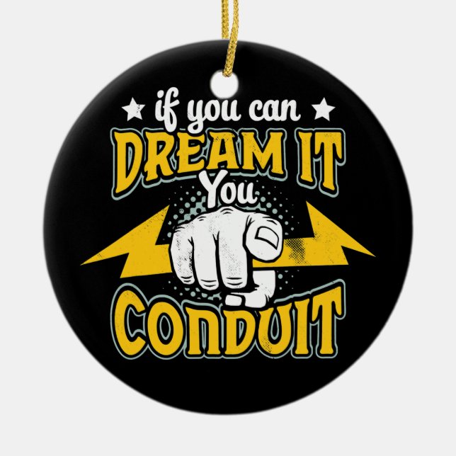 If You Can Dream It You Conduit Electrician Ceramic Tree Decoration (Front)
