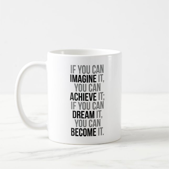 If You Can Imagine It You Can Achieve It Coffee Mug (Left)