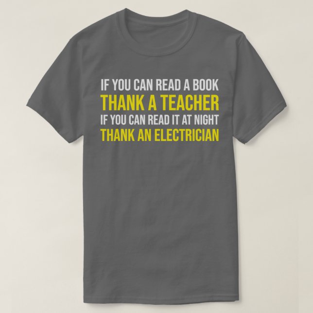 If You Can Read At Night Thank A Electrician  T-Shirt (Design Front)