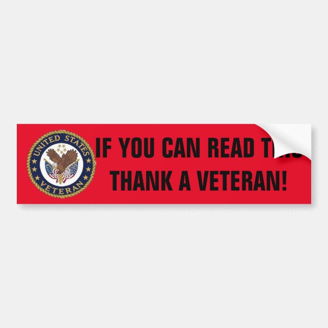 If you can read thank a Veteran Bumper Sticker (Front)