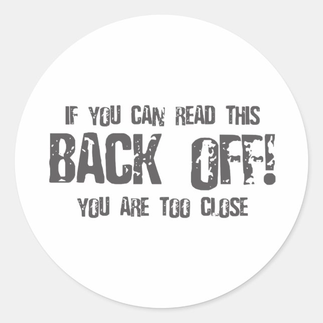 If You Can Read This BACK OFF - emo alternative Classic Round Sticker (Front)