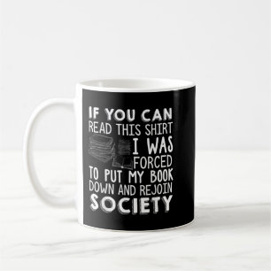 If You Can Read This Book Lovers Novel Reading Fun Coffee Mug