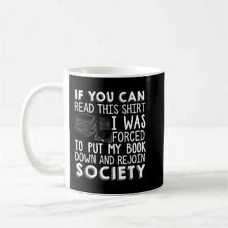 If You Can Read This Book Lovers Novel Reading Fun Coffee Mug
