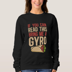 If You Can Read This Bring Me A Gyro Mediterranean Sweatshirt