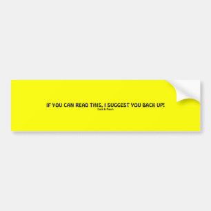 If you can read this... bumper sticker