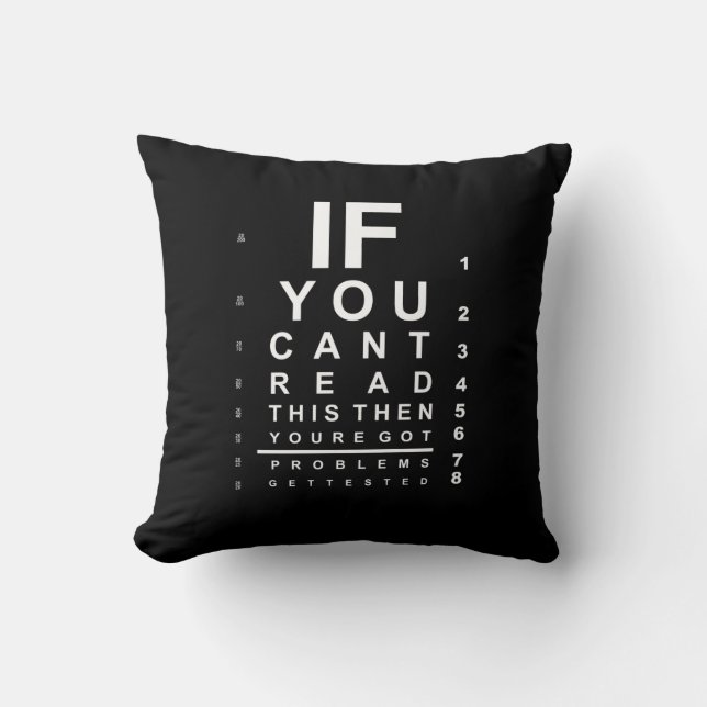 If you can read this eye test chart - Dark Cushion (Front)
