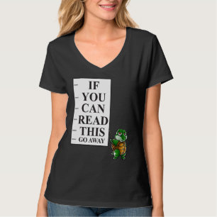 If You Can Read This Go Away Introvert Nerd Turtle T-Shirt