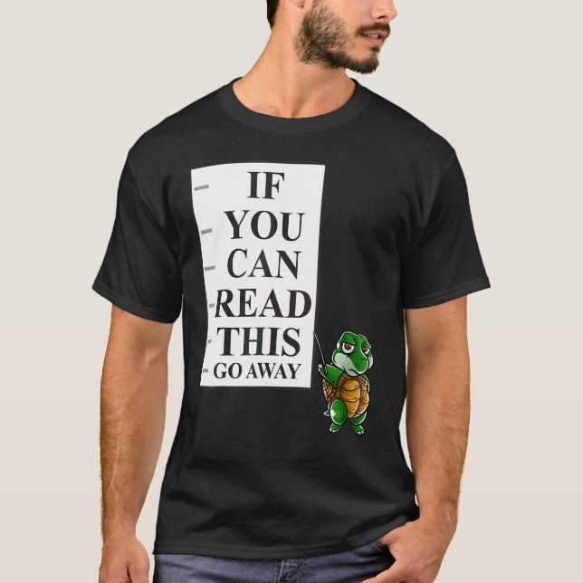 If You Can Read This Go Away Introvert Nerd Turtle T-Shirt (Front)