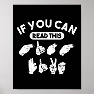 If You Can Read This “high Five”. Asl Awareness. D Poster