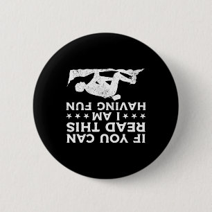 If You Can Read This I Am Having Fun - Bouldering 6 Cm Round Badge