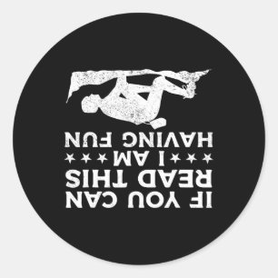 If You Can Read This I Am Having Fun - Bouldering  Classic Round Sticker