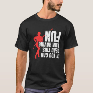 If You Can Read This I Am Having Fun Pole Vault T-Shirt