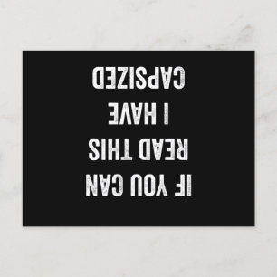 If You Can Read This I Have Capsized Postcard