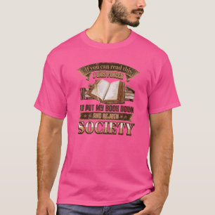 If You Can Read This I Was Forced To Put My Book D T-Shirt