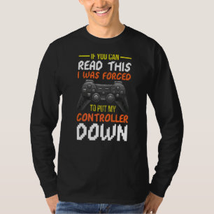 If You Can Read This I Was Forced To Put My Contro T-Shirt