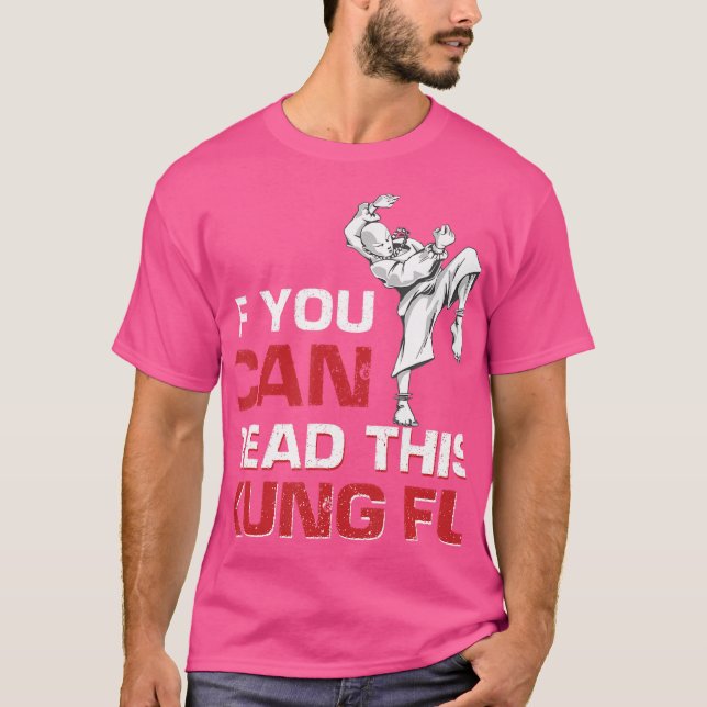 If You Can Read This Kung Fu T-Shirt (Front)