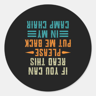 If You Can Read This Please Put Me Back In My Camp Classic Round Sticker
