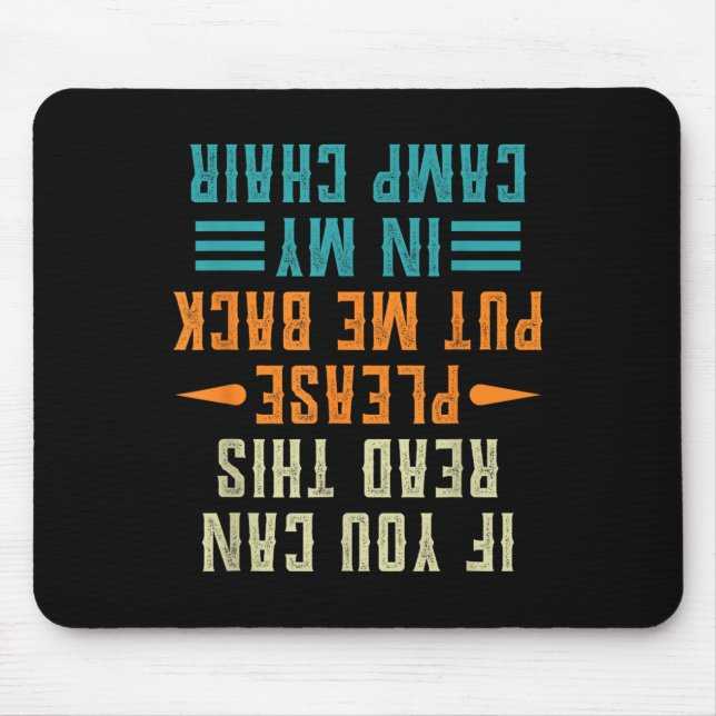 If You Can Read This Please Put Me Back In My Camp Mouse Mat (Front)