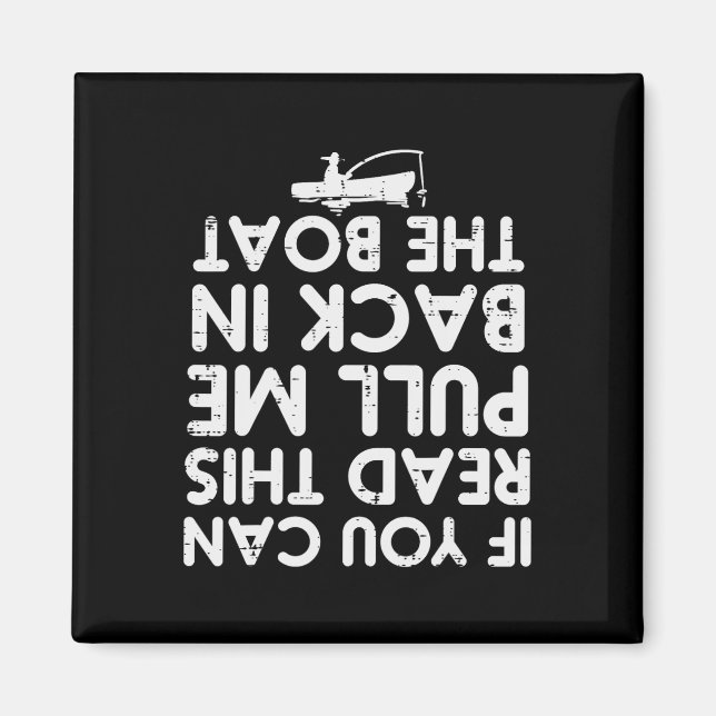 If You Can Read This Pull Be Byck Boat Fishing Men Magnet (Front)