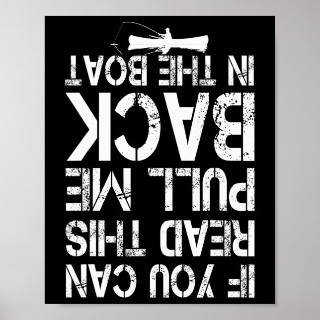 If You Can Read This Pull Me Back In The Boat Funn Poster (Front)