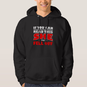 If You Can Read This She Fell Off Funny Biker Moto Hoodie