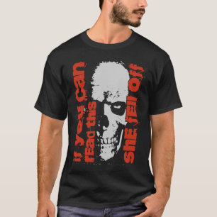 If You Can Read This She Fell Off Funny Biker Moto T-Shirt