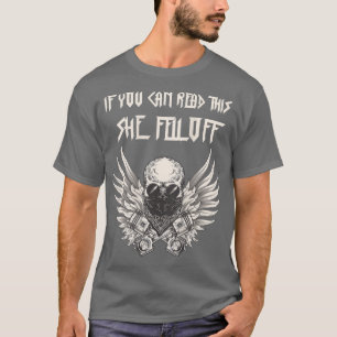 If You Can Read This She Fell Off Rider Motorcycli T-Shirt