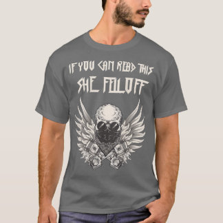 If You Can Read This She Fell Off Rider Motorcycli T-Shirt