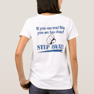 If you can read this  ... STEP AWAY! blue - back T-Shirt