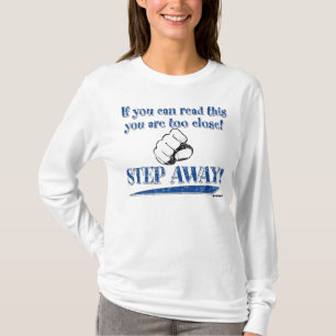 If you can read this ... STEP AWAY! blue T-Shirt