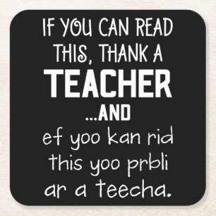 If You Can Read This Thank A Teacher ... And Ef Yo Square Paper Coaster