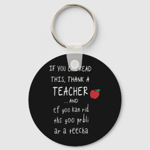 If You Can Read This Thank A Teacher And Ef Yoo Ka Key Ring