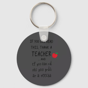 If You Can Read This Thank A Teacher And Ef Yoo Ka Key Ring