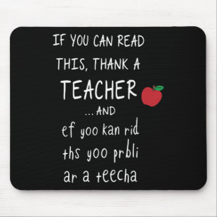 If You Can Read This Thank A Teacher And Ef Yoo Ka Mouse Mat