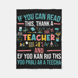If You Can Read This Thank A Teacher - Funny Teach Fleece Blanket