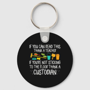 If You Can Read This Thank A Teacher School Custod Key Ring