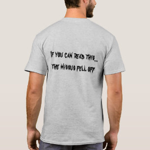 If You Can Read This The Missus fell Off T-Shirt