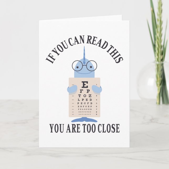 If you can read this you are too close card (Front)