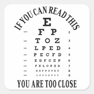 If you can read this you are too close square sticker