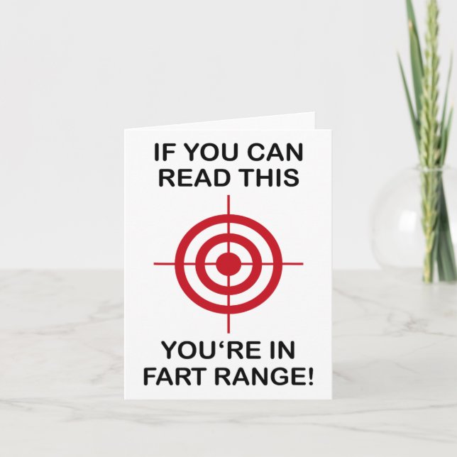 If You Can Read This You're In Fart Range! - Funny Card (Front)